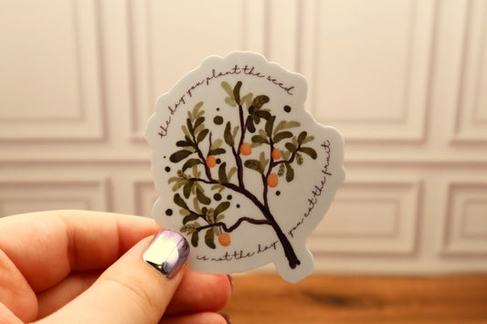 The Day You Plant The Seed Sticker