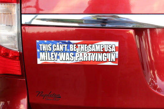 This Can't Be The Same USA Miley Was Partying In Bumper Sticker