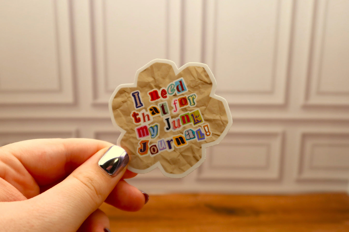 I Need That for my Junk Journal! Sticker
