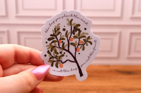 The Day You Plant The Seed Sticker