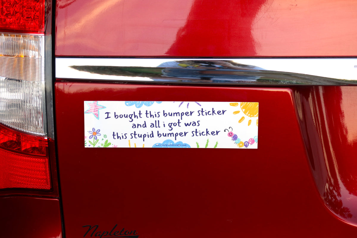 Stupid Bumper Sticker