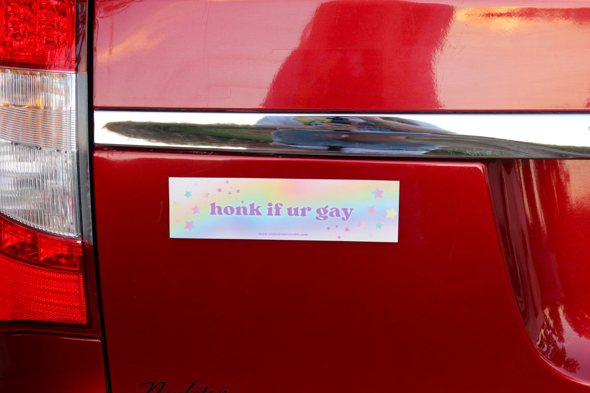 honk if ur gay Bumper Sticker